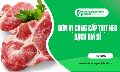 Đơn Vị Cung Cấp Thịt Heo Sạch Giá Sỉ