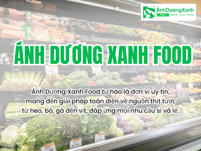 Ánh Dương Xanh Food: Điểm Đến Tin Cậy Cho Thịt Tươi Chất Lượng
