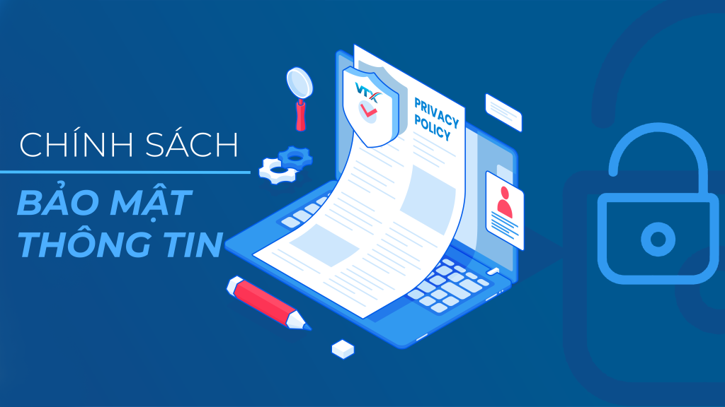 Mục đích sử dụng thông tin theo Chính sách bảo mật