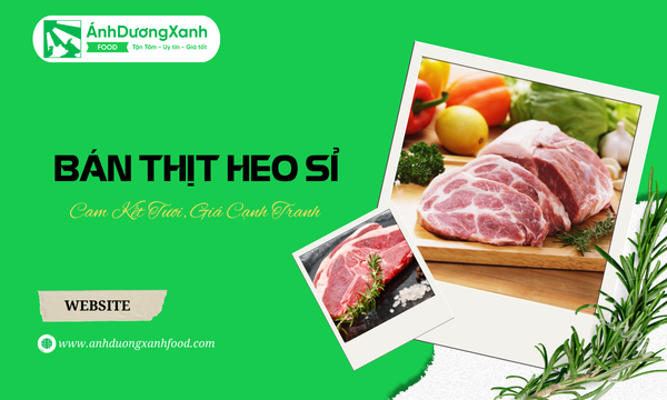 Bán Thịt Heo Sỉ – Cam Kết Tươi, Giá Cạnh Tranh
