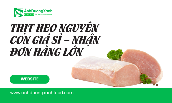 Thịt Heo Nguyên Con Giá Sỉ – Nhận Đơn Hàng Lớn