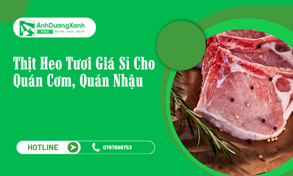 Thịt Heo Tươi Giá Sỉ Cho Quán Cơm, Quán Nhậu
